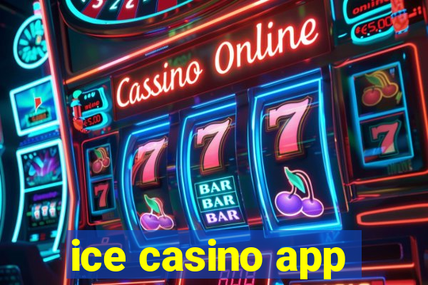 ice casino app